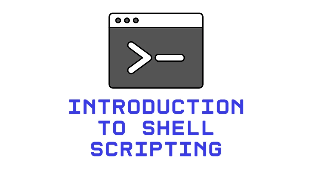Introduction to Shell Scripting