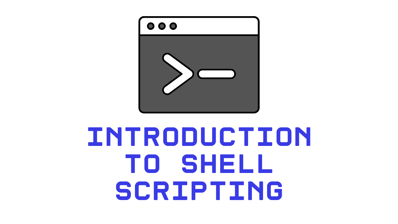 Introduction to Shell Scripting