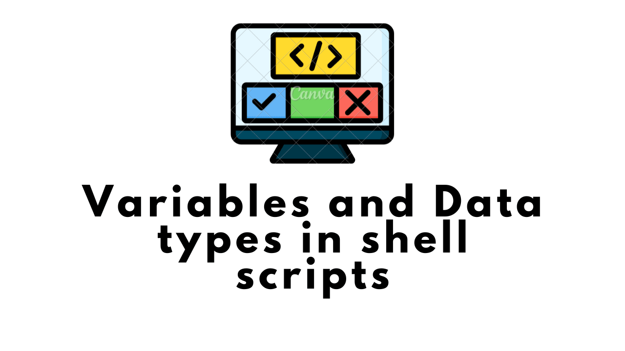 Variables and Data types in shell scripts